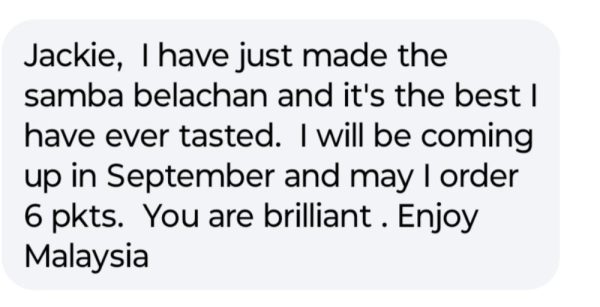 quote from customer 1 re: my sambal belacan